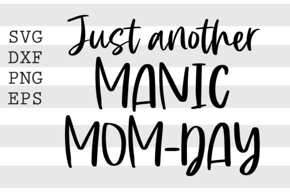 Download Just Another Manic Mom Day&nbsp;&nbsp; - Man Collection