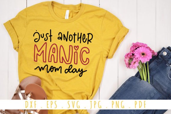 Download Just Another Manic Mom Day SVG Funny - Man Collection